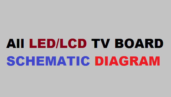 Led Lcd Tv Board Schematic Diagram